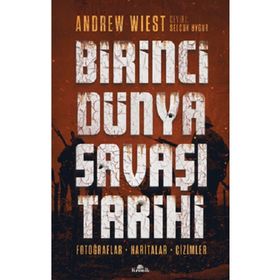 Birinci Dünya Savaşı Tarihi - Andrew Wiest