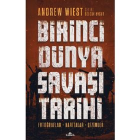 Birinci Dünya Savaşı Tarihi - Andrew Wiest