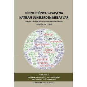 Birinci Dünya Savaşı’na Katılan Ülkelerden Mesaj Var - Kolektif