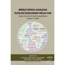 Birinci Dünya Savaşı’na Katılan Ülkelerden Mesaj Var - Kolektif