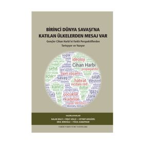 Birinci Dünya Savaşı’na Katılan Ülkelerden Mesaj Var - Kolektif