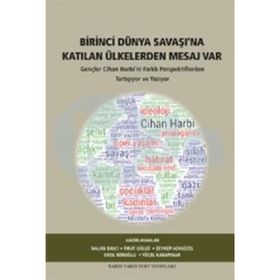 Birinci Dünya Savaşı’na Katılan Ülkelerden Mesaj Var - Kolektif