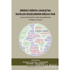 Birinci Dünya Savaşı’na Katılan Ülkelerden Mesaj Var - Kolektif