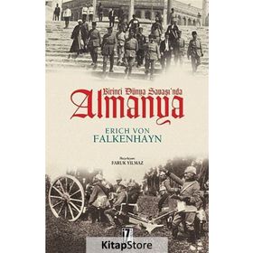 BIRINCI DÜNYA SAVAŞI'NDA ALMANYA - ERICH VON FALKENHAYN