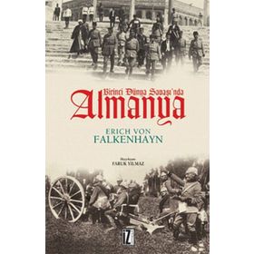 BIRINCI DÜNYA SAVAŞI'NDA ALMANYA - ERICH VON FALKENHAYN