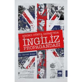 Birinci Dünya Savaşında İngiliz Hava Propaganda Raporları - Servet Avşar