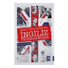 Birinci Dünya Savaşı'nda İngiliz Propagandası Ötüken Neşriyat