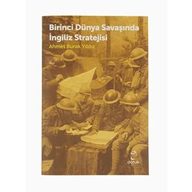 Birinci Dünya Savaşında İngiliz Stratejisi - Doruk Yayınları
