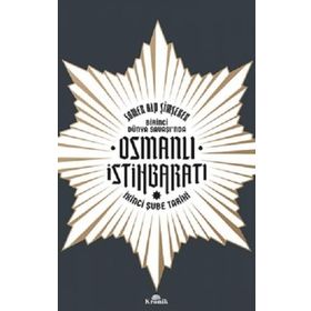 Birinci Dünya Savaşında Osmanlı İstihbaratı İkinci Şube Tarihi - Somer Alp Şimşeker