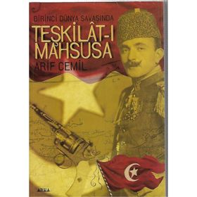 BIRINCI DÜNYA SAVAŞINDA TEŞKİLAT-I MAHSUSA - ARIF CEMIL
