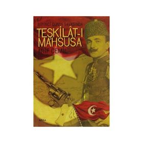 BIRINCI DÜNYA SAVAŞINDA TEŞKİLAT-I MAHSUSA - ARIF CEMIL