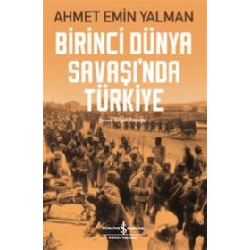 Birinci Dünya Savaşı'nda Türkiye - Ahmet Emin Yalman