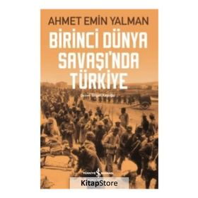 Birinci Dünya Savaşı'nda Türkiye - Ahmet Emin Yalman