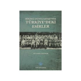 BIRINCI DÜNYA SAVAŞINDA TÜRKİYEDEKİ RUS SAVAŞ ESIRLERI - NEBAHAT ORAN ARSLAN