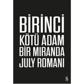Birinci Kötü Adam - Miranda July