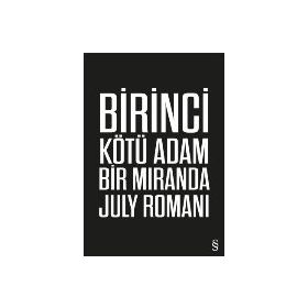 Birinci Kötü Adam - Miranda July