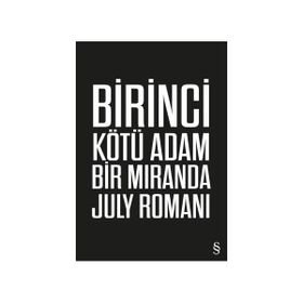 Birinci Kötü Adam - Miranda July