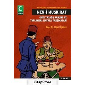 BIRINCI MECLISIN İÇKİ YASAĞI MEN-I MÜSKIRAT KANUNU - ONUR KARAHANOĞULLARI