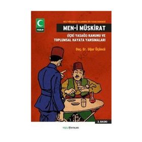 BIRINCI MECLISIN İÇKİ YASAĞI MEN-I MÜSKIRAT KANUNU - ONUR KARAHANOĞULLARI
