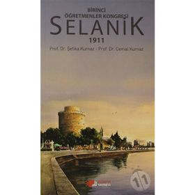BIRINCI ÖĞRETMENLER KONGRESI SELANIK 1911 - CEMAL KURNAZ;ŞEFIKA KURNAZ