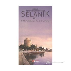 BIRINCI ÖĞRETMENLER KONGRESI SELANIK 1911 - CEMAL KURNAZ;ŞEFIKA KURNAZ