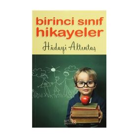 Birinci Sınıf Hikayeler - Hüdayi Altıntaş