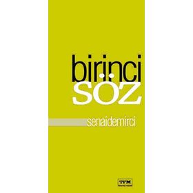 BIRINCI SÖZ - SENAI DEMIRCI