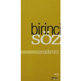 BIRINCI SÖZ - SENAI DEMIRCI