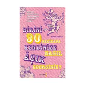 Birini 90 Dakikada Kendinize Nasıl Aşık Edersiniz? - Nicholas Boothman