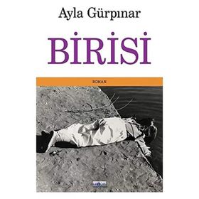 Birisi - Ayla Gürpınar - Favori Yayınları