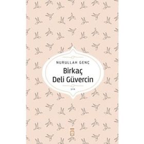 Birkaç Deli Güvercin - Nurullah Genç
