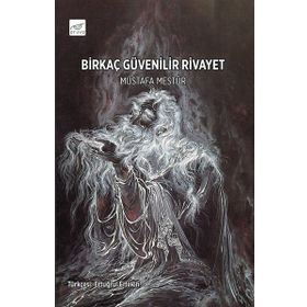 Birkaç Güvenilir Rivayet - Mustafa Mestur