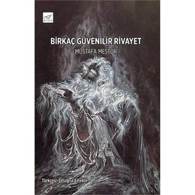 Birkaç Güvenilir Rivayet - Mustafa Mestur