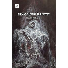 Birkaç Güvenilir Rivayet - Mustafa Mestur