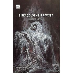 Birkaç Güvenilir Rivayet - Mustafa Mestur