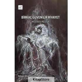 Birkaç Güvenilir Rivayet - Mustafa Mestur