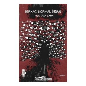 Birkaç Normal İnsan - Mustafa Çapa