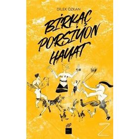 Birkaç Porsiyon Hayat - Dilek Özkan