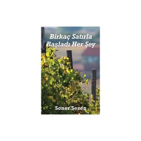 Birkaç Satırla Başladı Her Şey - Soner Sezen - Cinius Yayınları