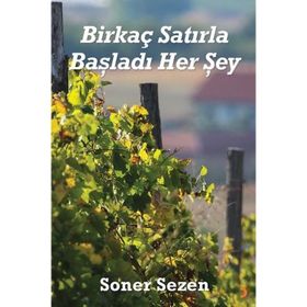 Birkaç Satırla Başladı Her Şey - Soner Sezen - Cinius Yayınları
