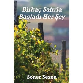 Birkaç Satırla Başladı Her Şey - Soner Sezen - Cinius Yayınları