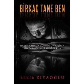 Birkaç Tane Ben Bekir Ziyaoğlu