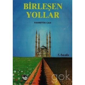 BİRLEŞEN YOLLAR - FAHRETTIN CAN