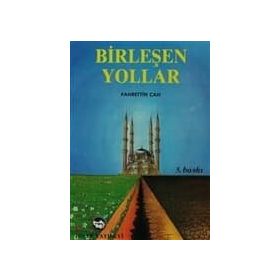 BİRLEŞEN YOLLAR - FAHRETTIN CAN
