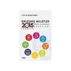 Birleşmiş Milletler Binyıl Kalkınma Hedefleri - 2015 Türkiye - Bülent Darıcı