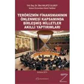 Birleşmiş Milletler Güvenlik Konseyi, Akıllı Yaptırım Kararları ve Terörizmin Finansmanının Önlenmesi - Sümeyra Altıner Coşkun