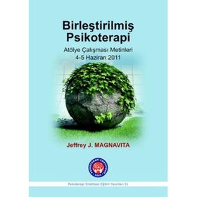 Birleştirilmiş Psikoterapi - Jeffrey J. Magnavita