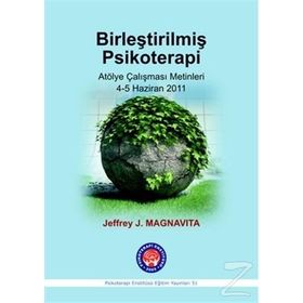 Birleştirilmiş Psikoterapi - Jeffrey J. Magnavita