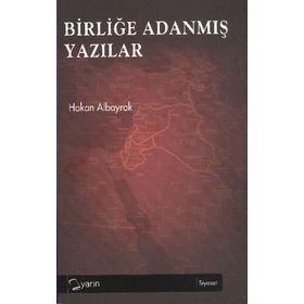 BİRLİĞE ADANMIŞ YAZILAR - HAKAN ALBAYRAK