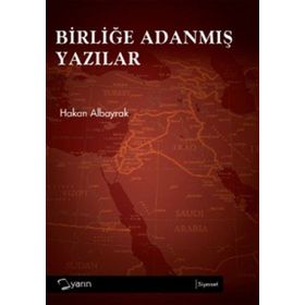 BİRLİĞE ADANMIŞ YAZILAR - HAKAN ALBAYRAK